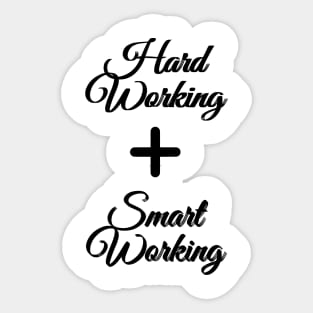 Hard Working and Smartworking Sticker